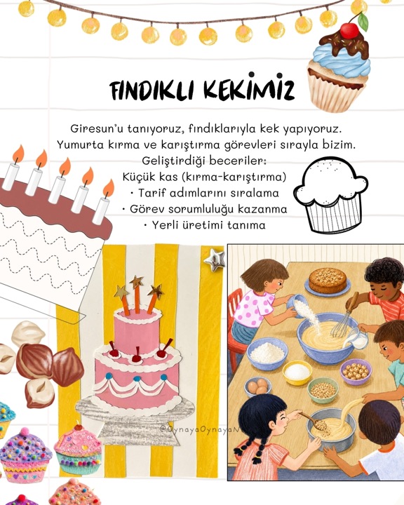 Fındıklı Kekimiz — Giresun'u tanıyoruz, fındıklarıyla kek yapıyoruz; küçük kas, tarif adımlarını sıralama, yerli üretimi tanıma